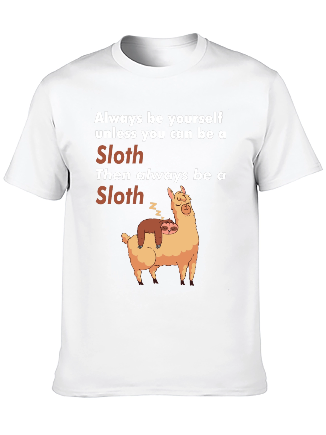 Funny Sloth Llama T-Shirt Always Be Yourself Graphic Tee