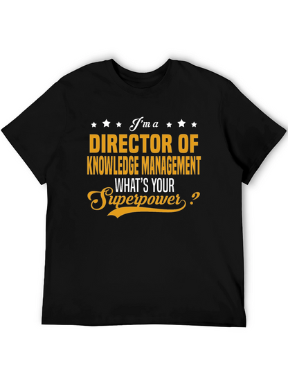 Director of Knowledge T-Shirt - Whats Your Superpower?