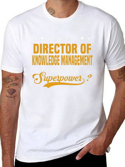 Director of Knowledge T-Shirt - Whats Your Superpower?