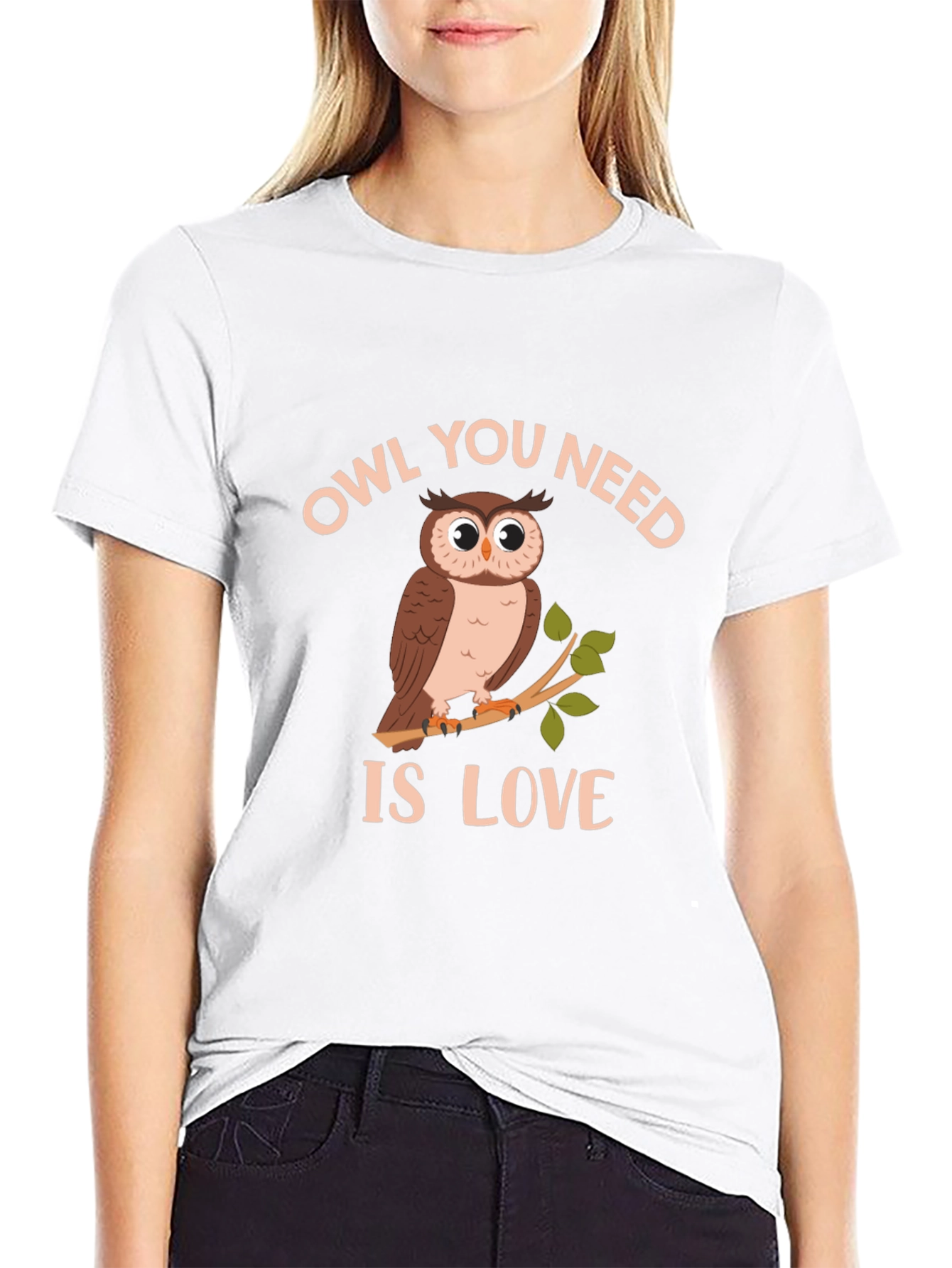 Owl You Need Is Love T-Shirt - Unique Design
