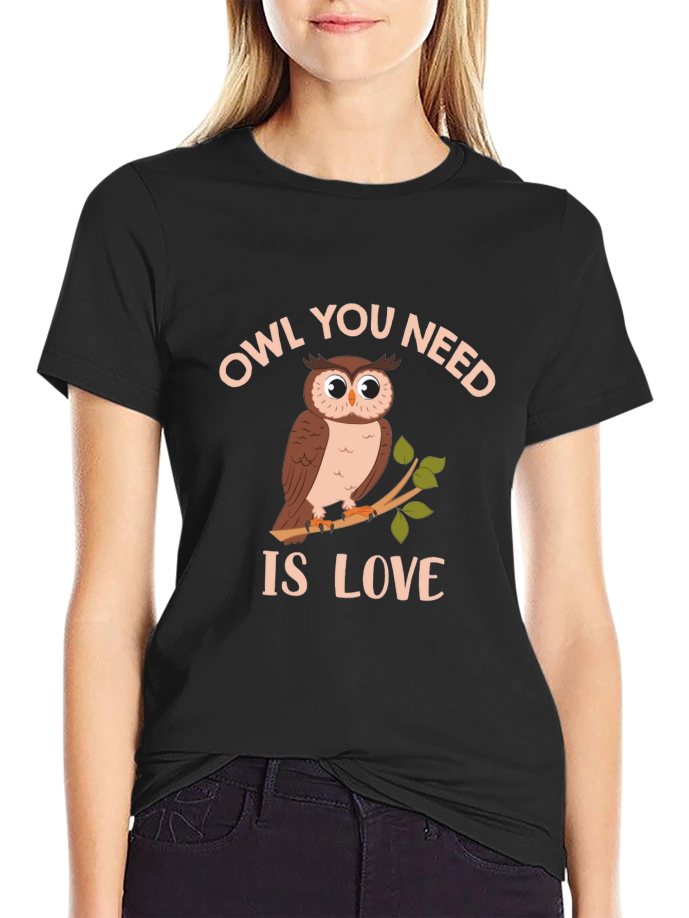 Owl You Need Is Love T-Shirt - Unique Design