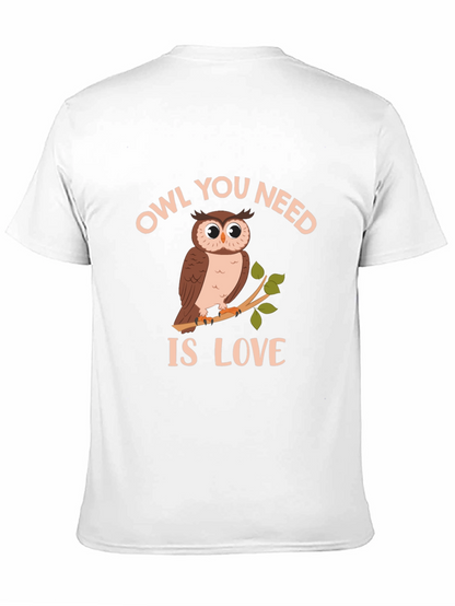 Owl You Need Is Love T-Shirt - Unique Design