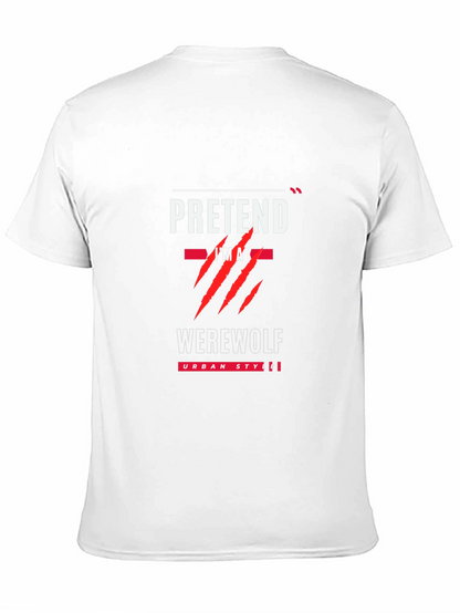Pretend Im A Werewolf Black T-Shirt