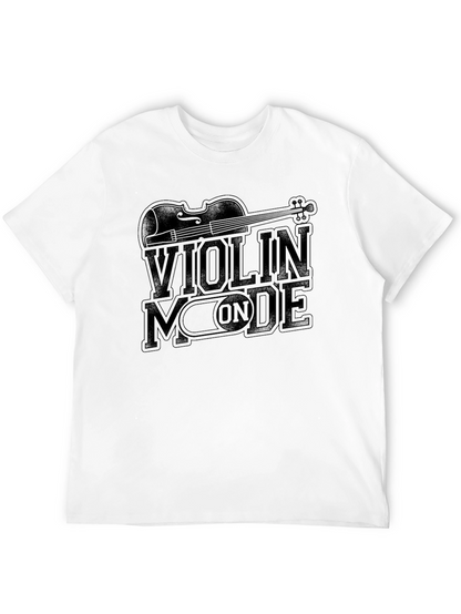 Violin Mode ON Graphic T-Shirt - Music Lover Tee