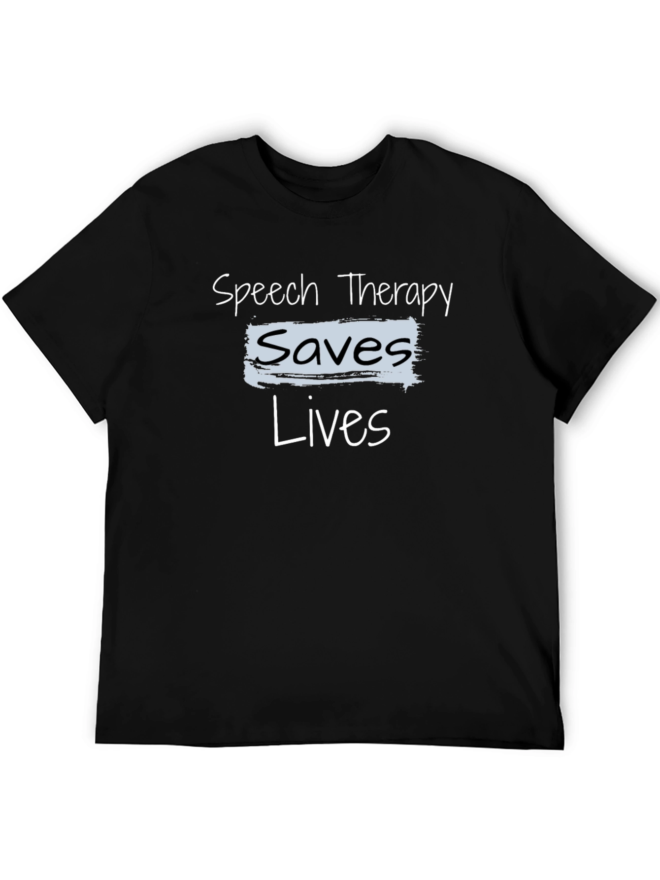 Speech Therapy Saves Lives T-Shirt