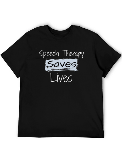 Speech Therapy Saves Lives T-Shirt