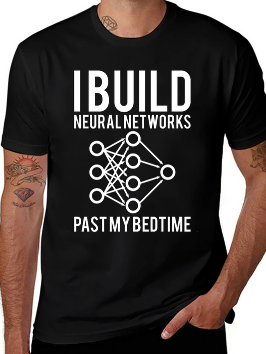 I Build Neural Networks T-Shirt - Funny AI Programmer Tee