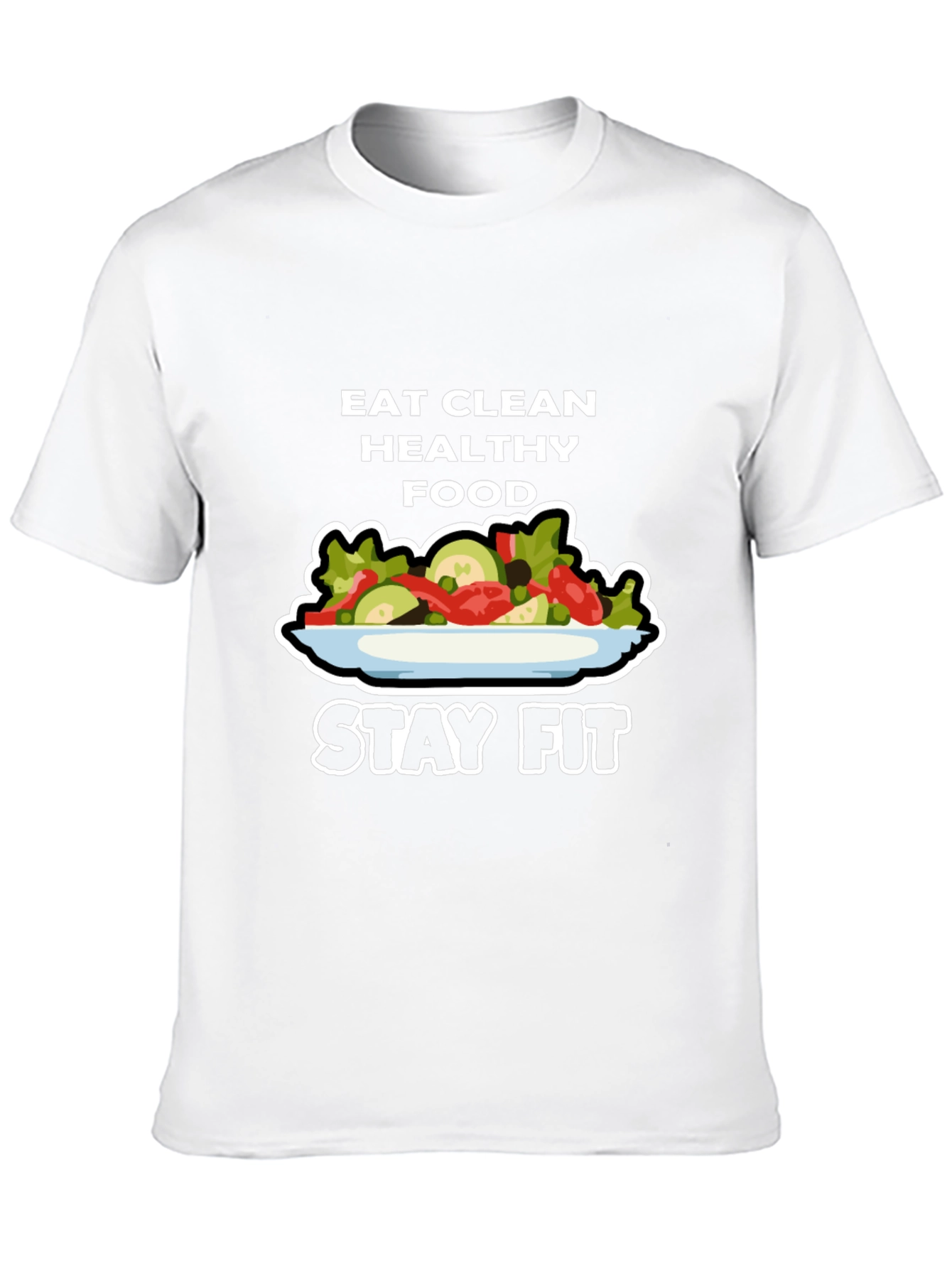 Eat Clean Healthy Food Stay Fit T-Shirt