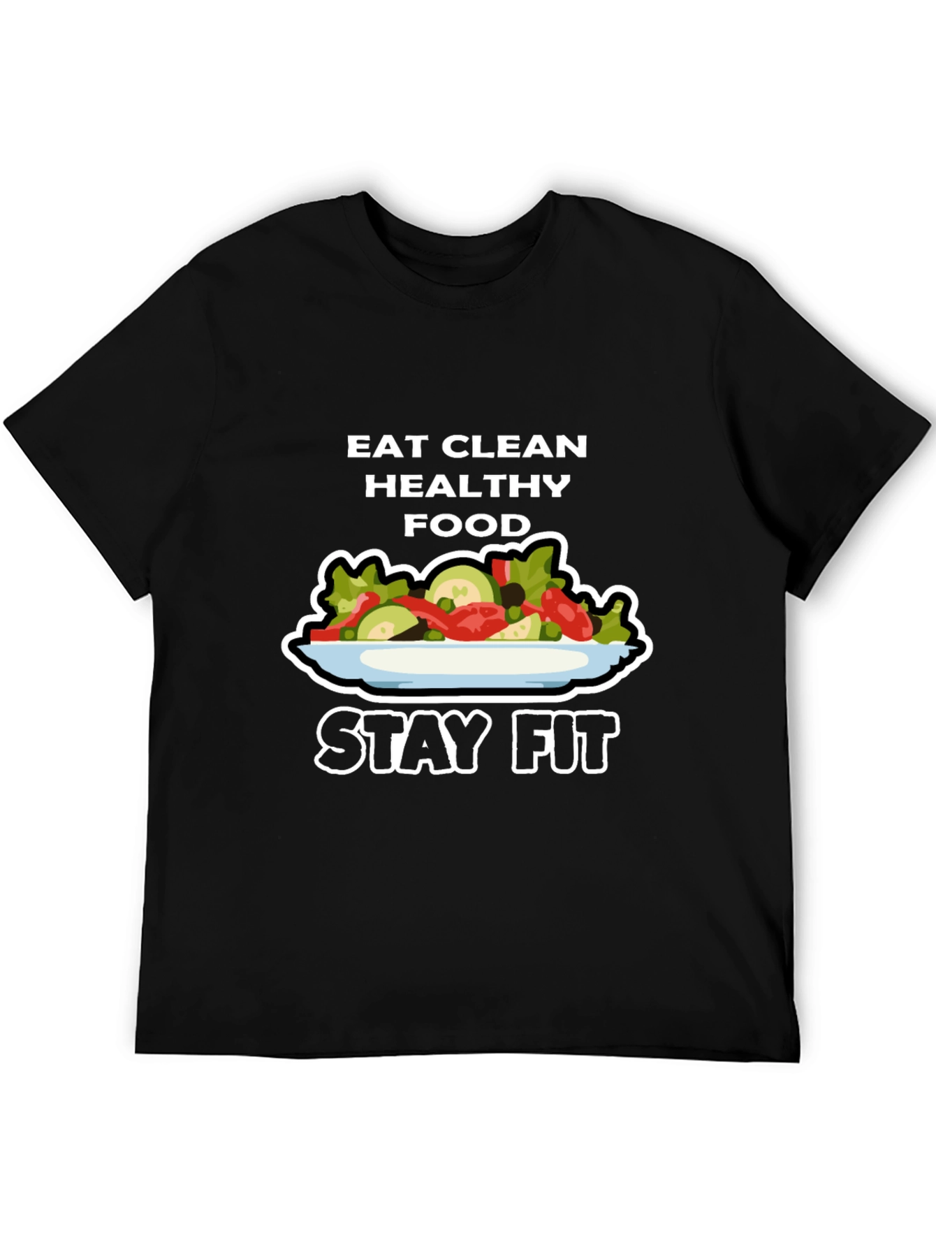 Eat Clean Healthy Food Stay Fit T-Shirt