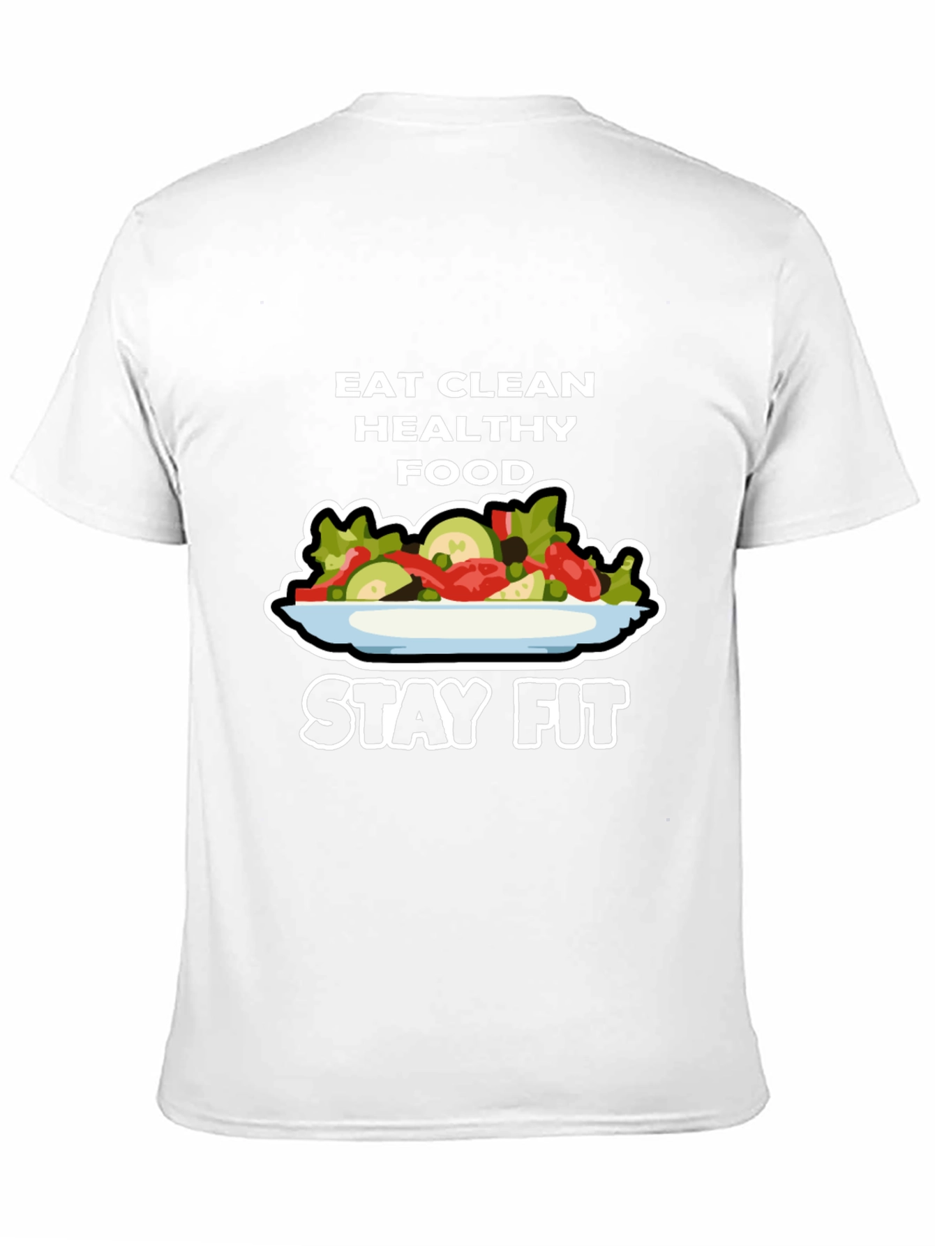 Eat Clean Healthy Food Stay Fit T-Shirt