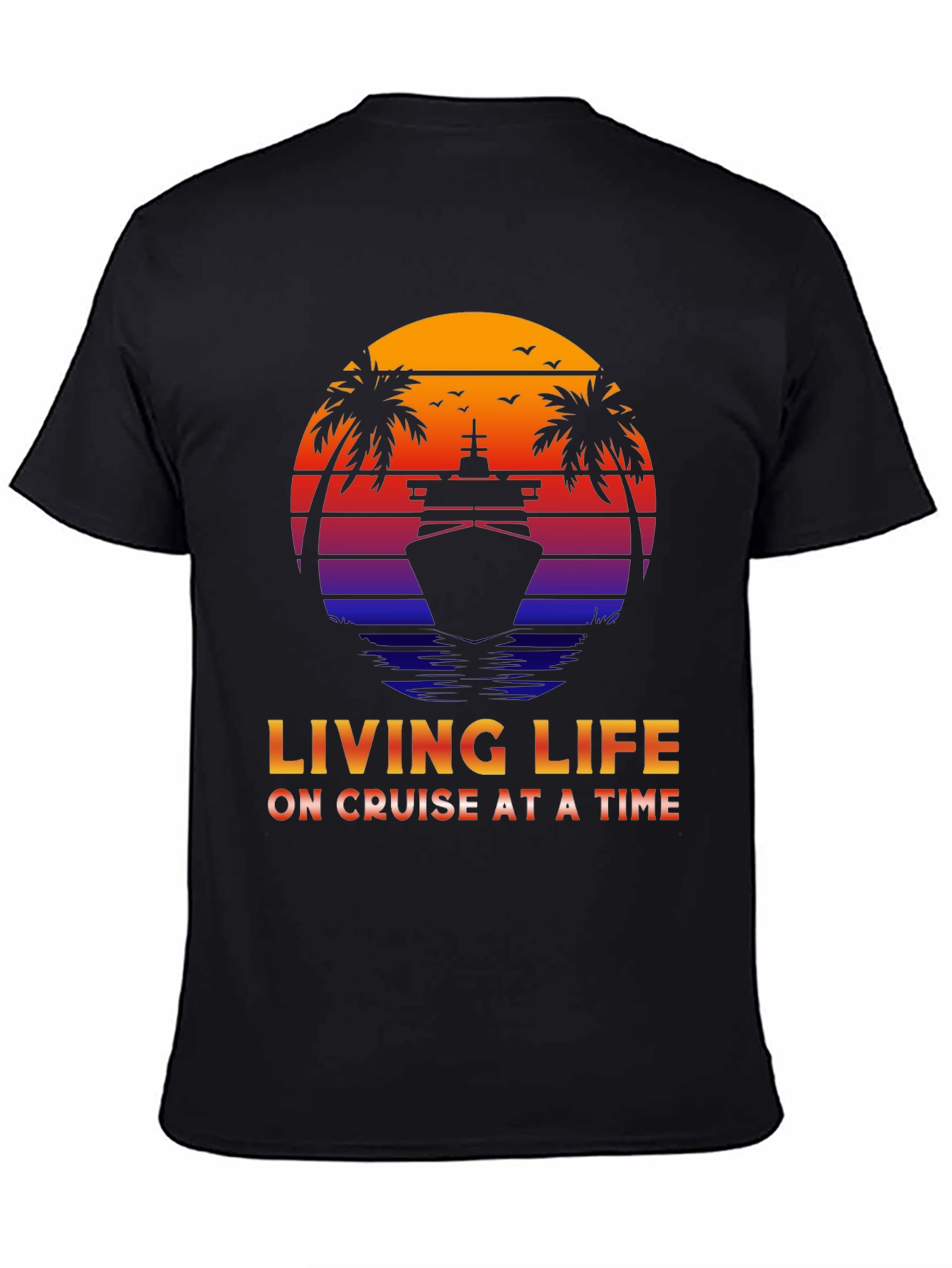 Living Life on Cruise at a Time T-Shirt