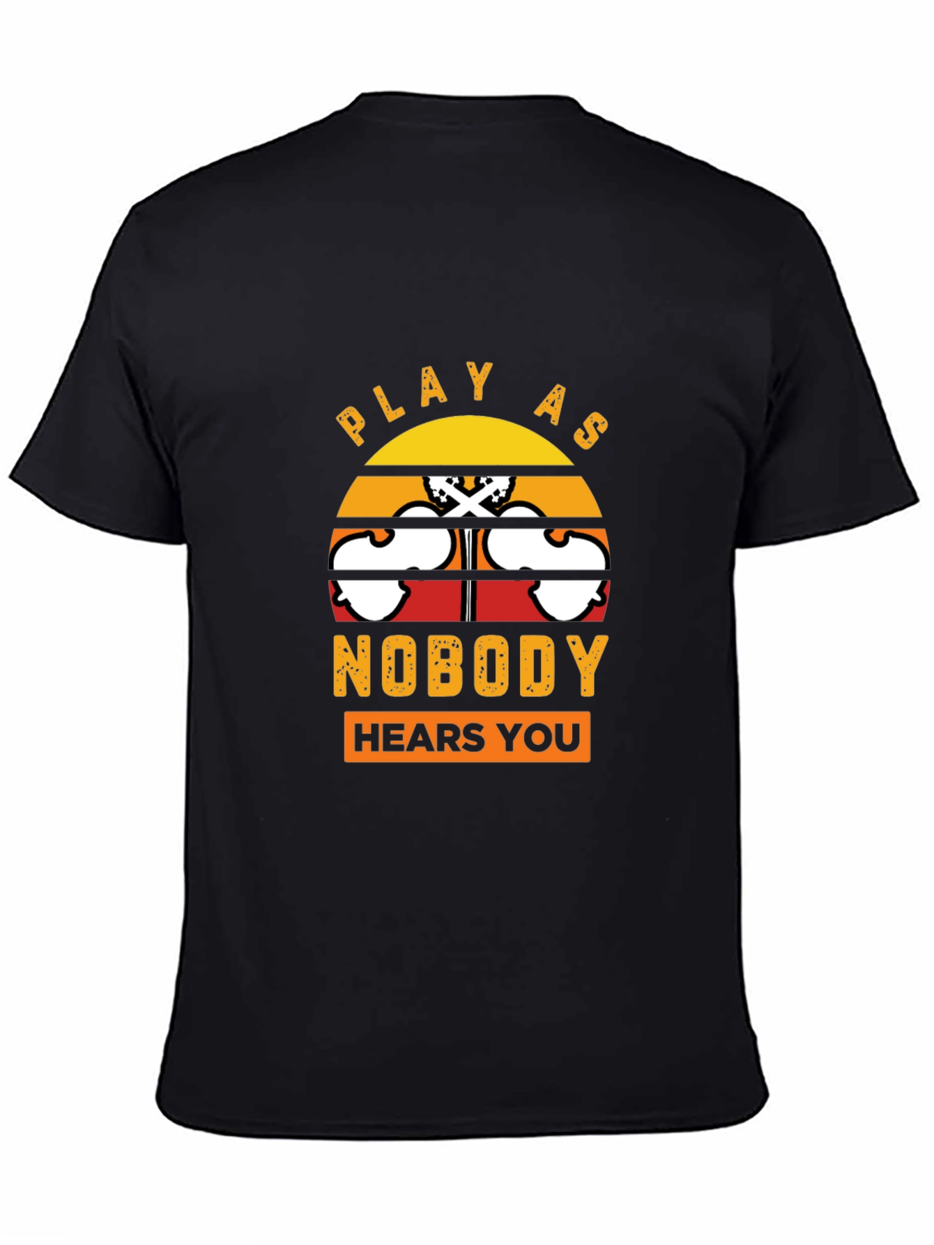 Play As Nobody Hears You T-Shirt