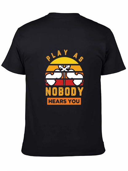 Play As Nobody Hears You T-Shirt