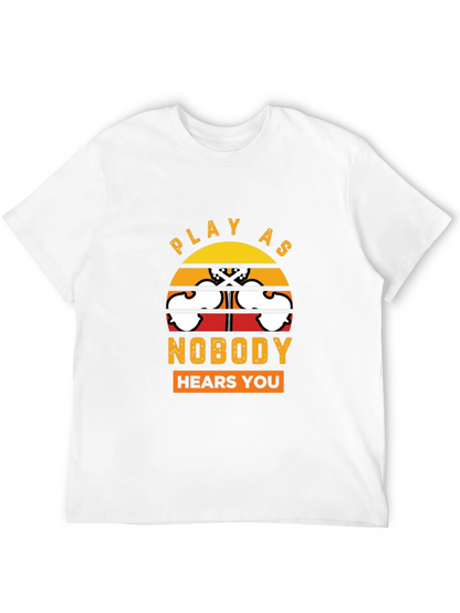 Play As Nobody Hears You T-Shirt