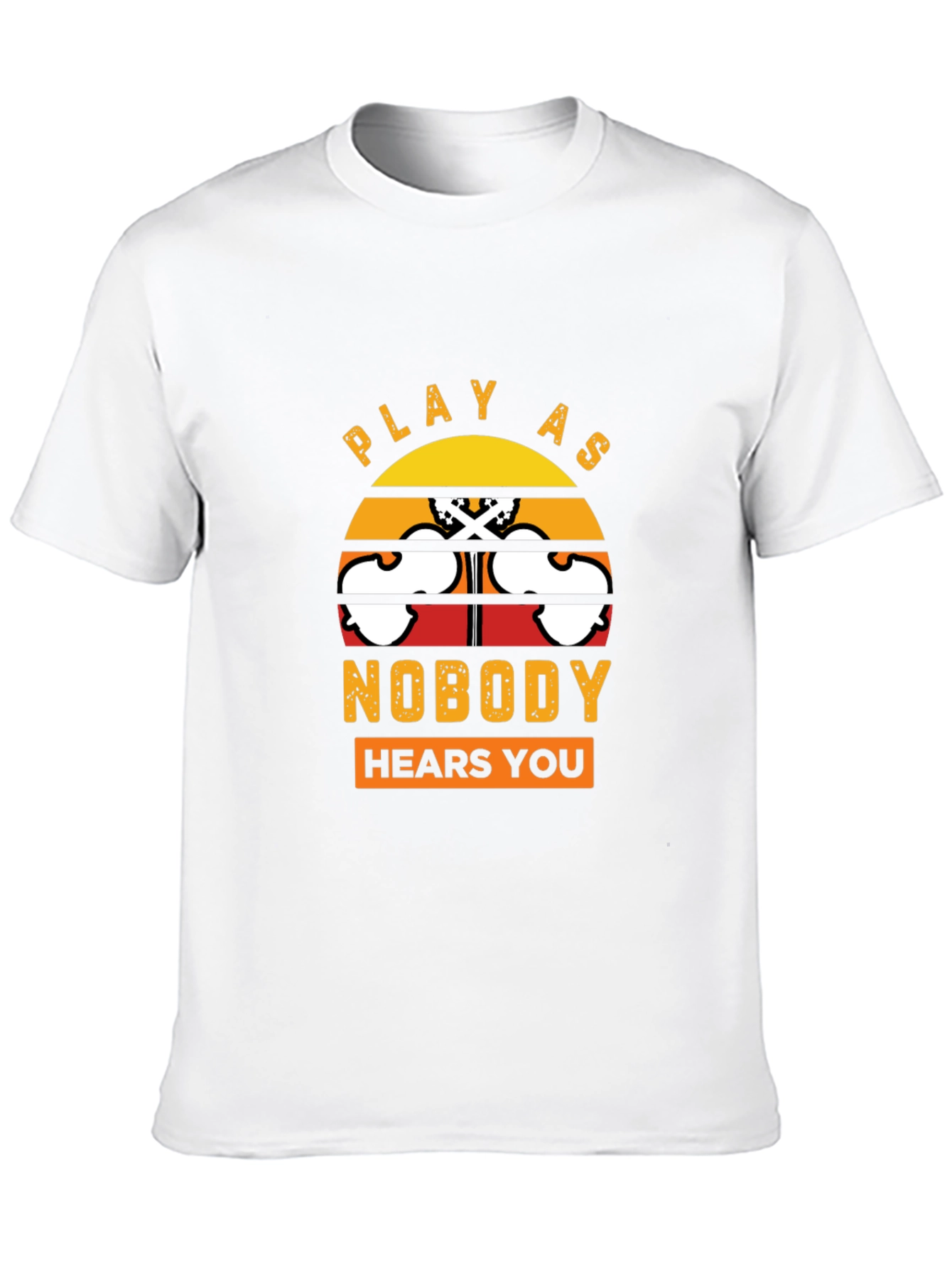 Play As Nobody Hears You T-Shirt