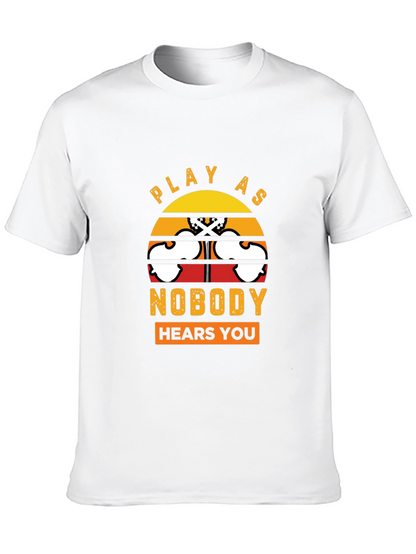 Play As Nobody Hears You T-Shirt