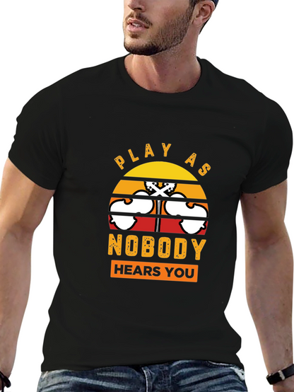 Play As Nobody Hears You T-Shirt