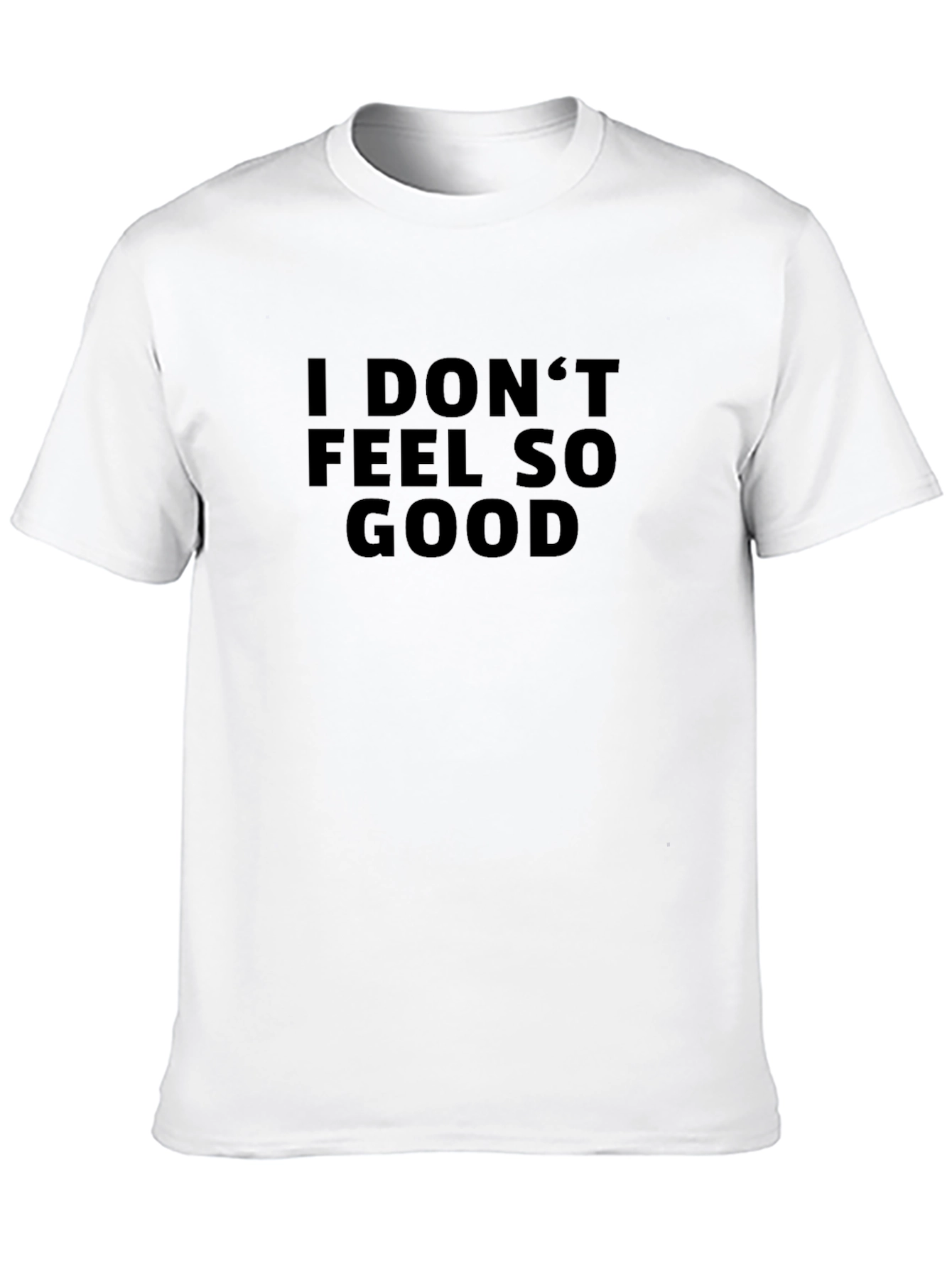 I Dont Feel So Good Graphic Tee