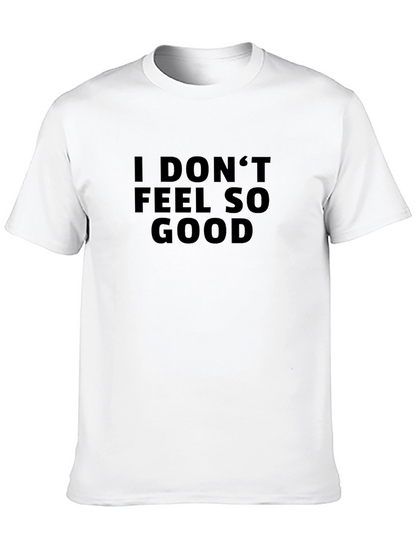 I Dont Feel So Good Graphic Tee