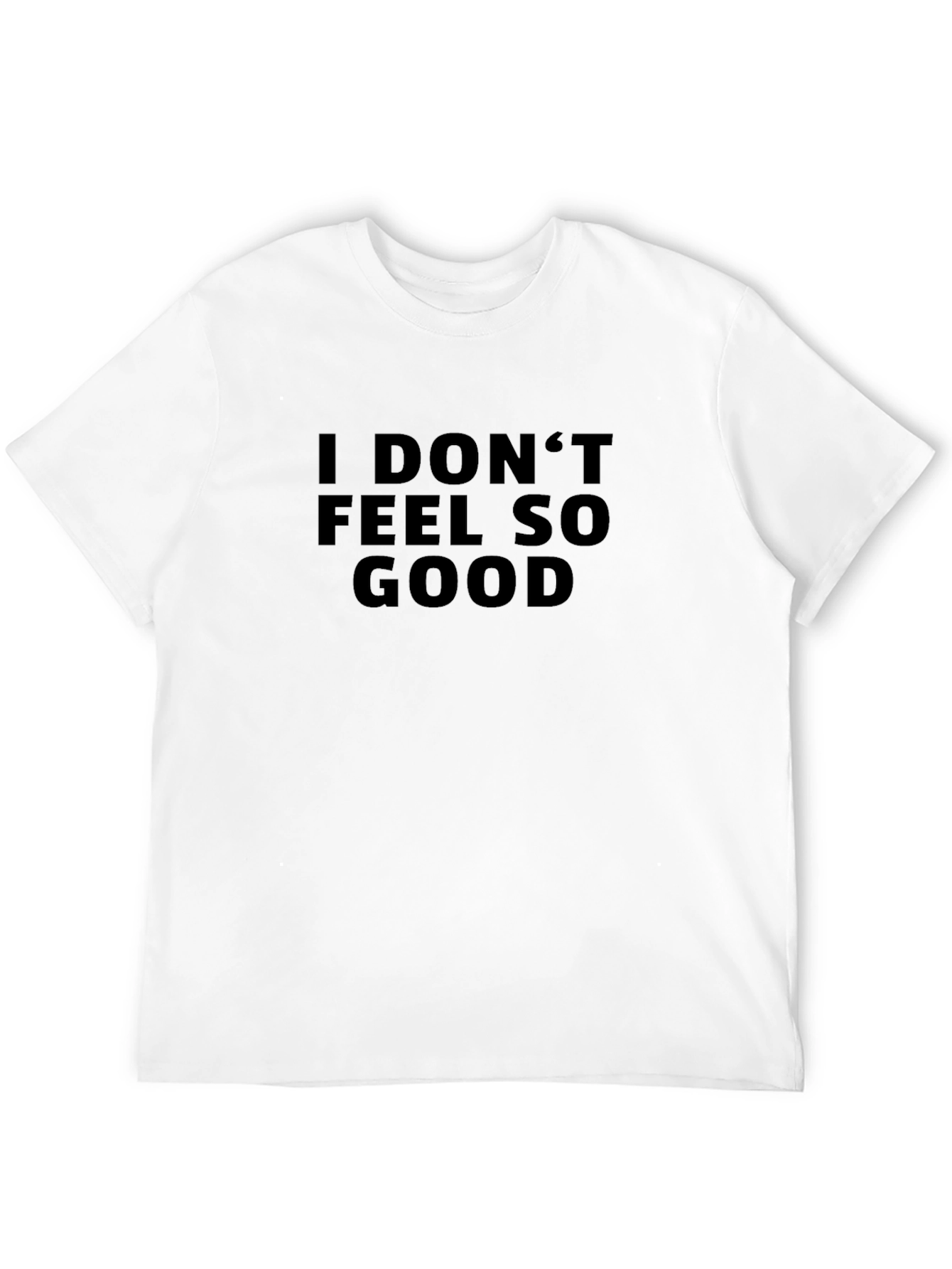I Dont Feel So Good Graphic Tee
