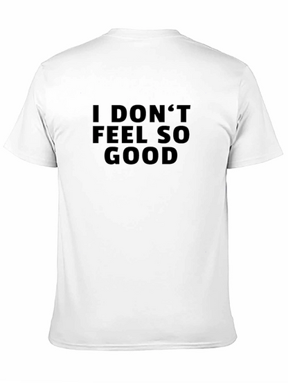 I Dont Feel So Good Graphic Tee