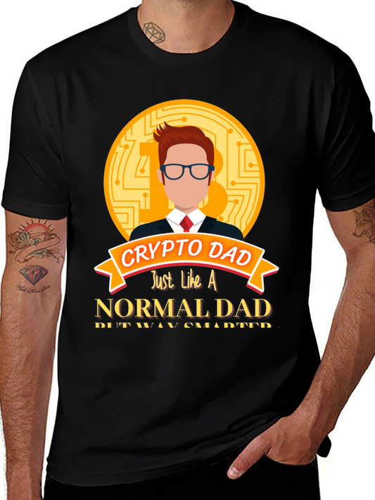 Crypto Dad T-Shirt - Just Like a Normal Dad