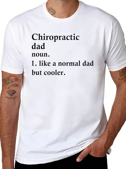 Chiropractic Dad T-Shirt - Cool Dad Definition