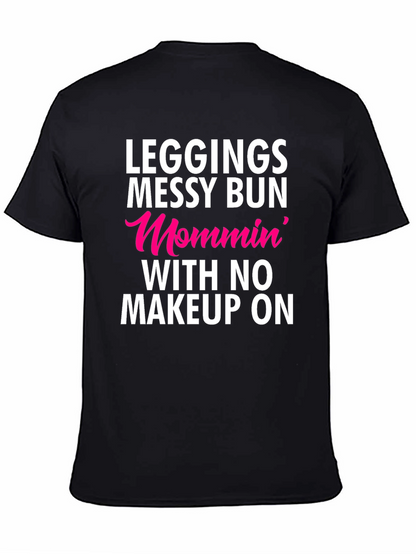 Leggings Messy Bun Mommin T-Shirt