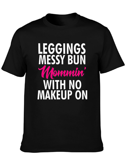 Leggings Messy Bun Mommin T-Shirt