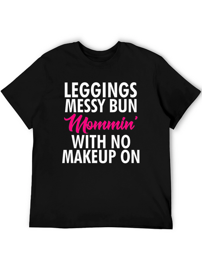 Leggings Messy Bun Mommin T-Shirt