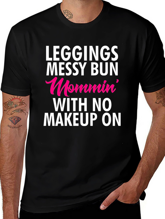 Leggings Messy Bun Mommin T-Shirt