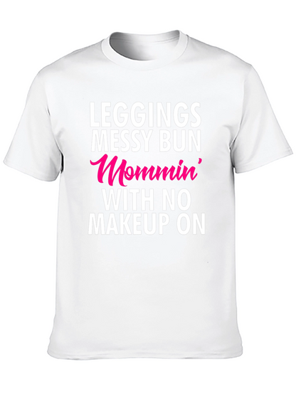 Leggings Messy Bun Mommin T-Shirt