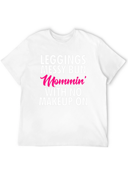 Leggings Messy Bun Mommin T-Shirt