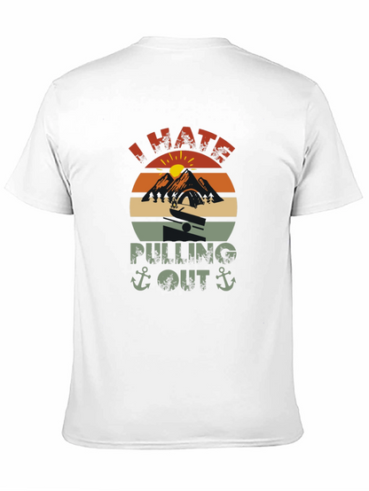 I Hate Pulling Out T-Shirt