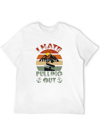 I Hate Pulling Out T-Shirt
