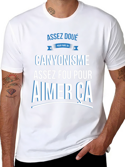 Canyoning T-Shirt - Assez Fou Pour Aimer Ca