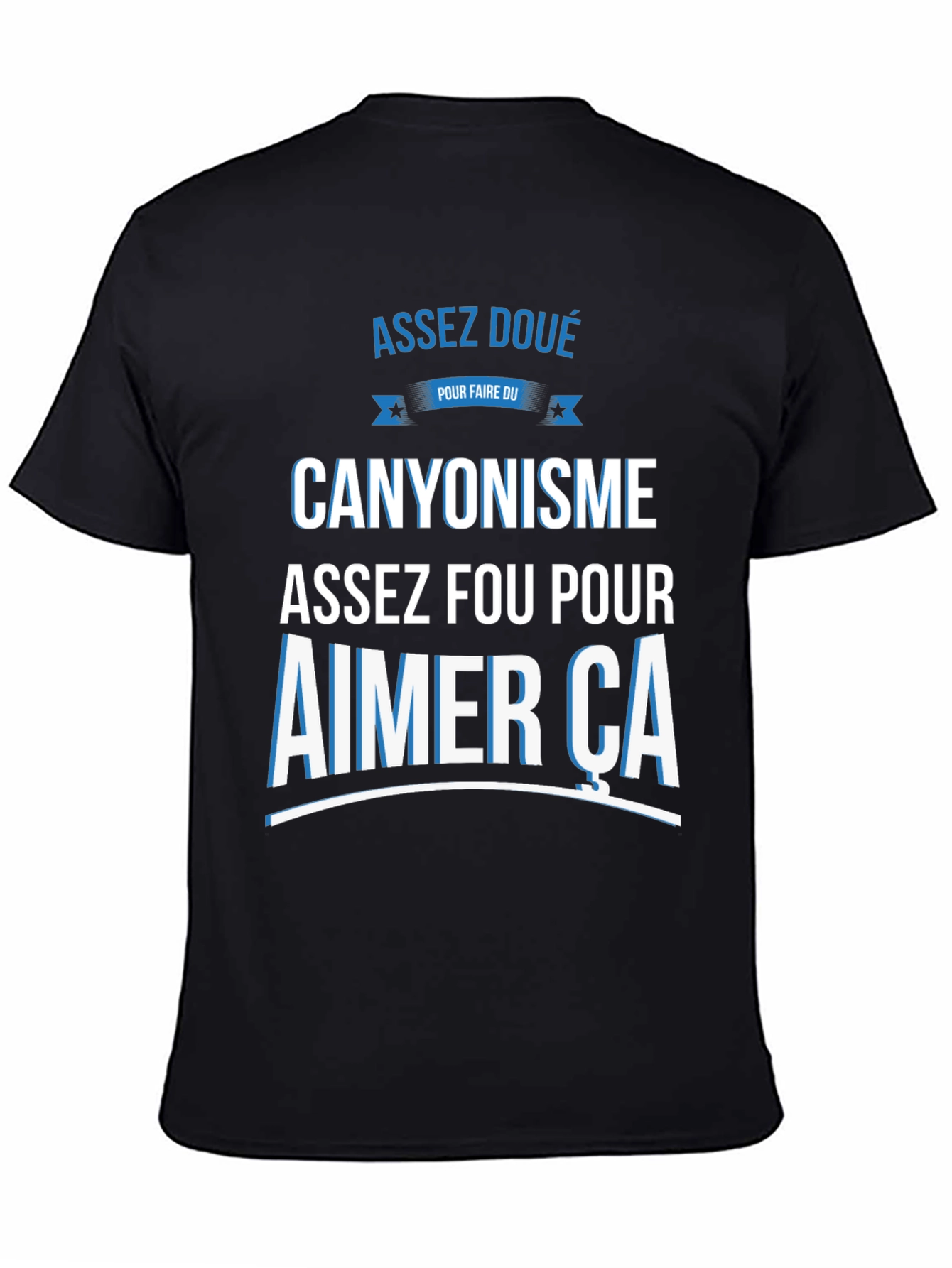 Canyoning T-Shirt - Assez Fou Pour Aimer Ca