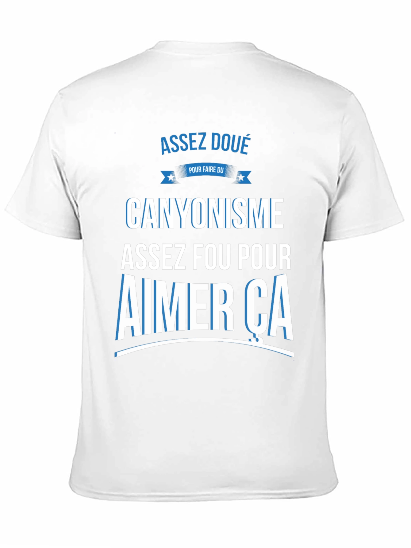 Canyoning T-Shirt - Assez Fou Pour Aimer Ca