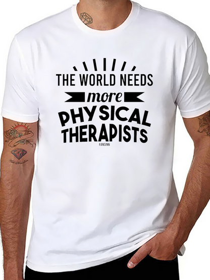 World Needs Physical Therapists Graphic Tee
