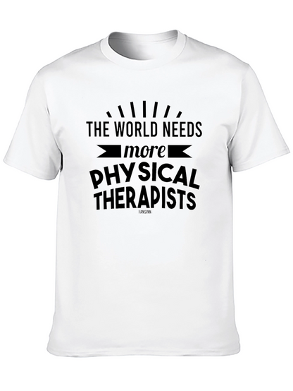 World Needs Physical Therapists Graphic Tee
