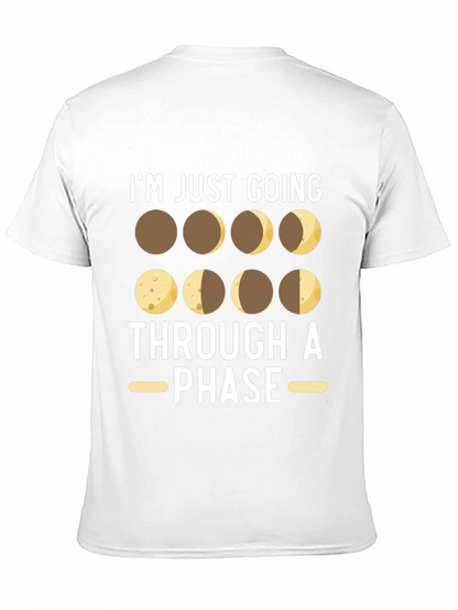 Im Just Going Through A Phase T-Shirt