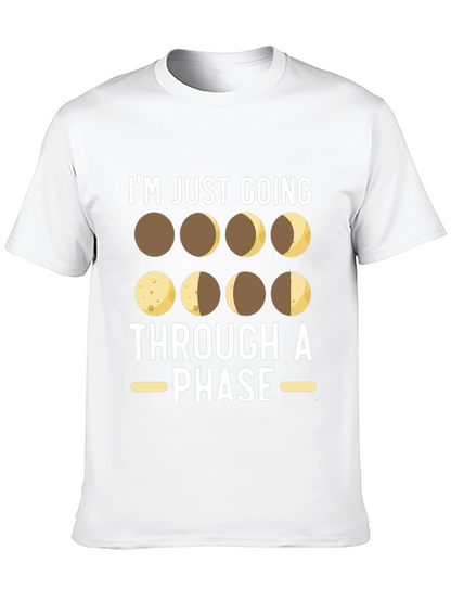 Im Just Going Through A Phase T-Shirt