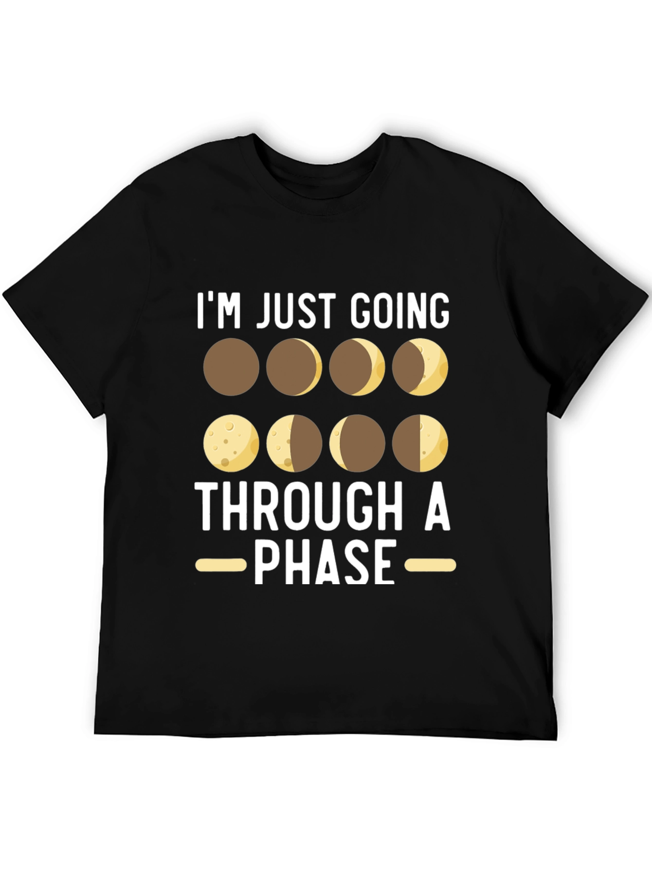 Im Just Going Through A Phase T-Shirt