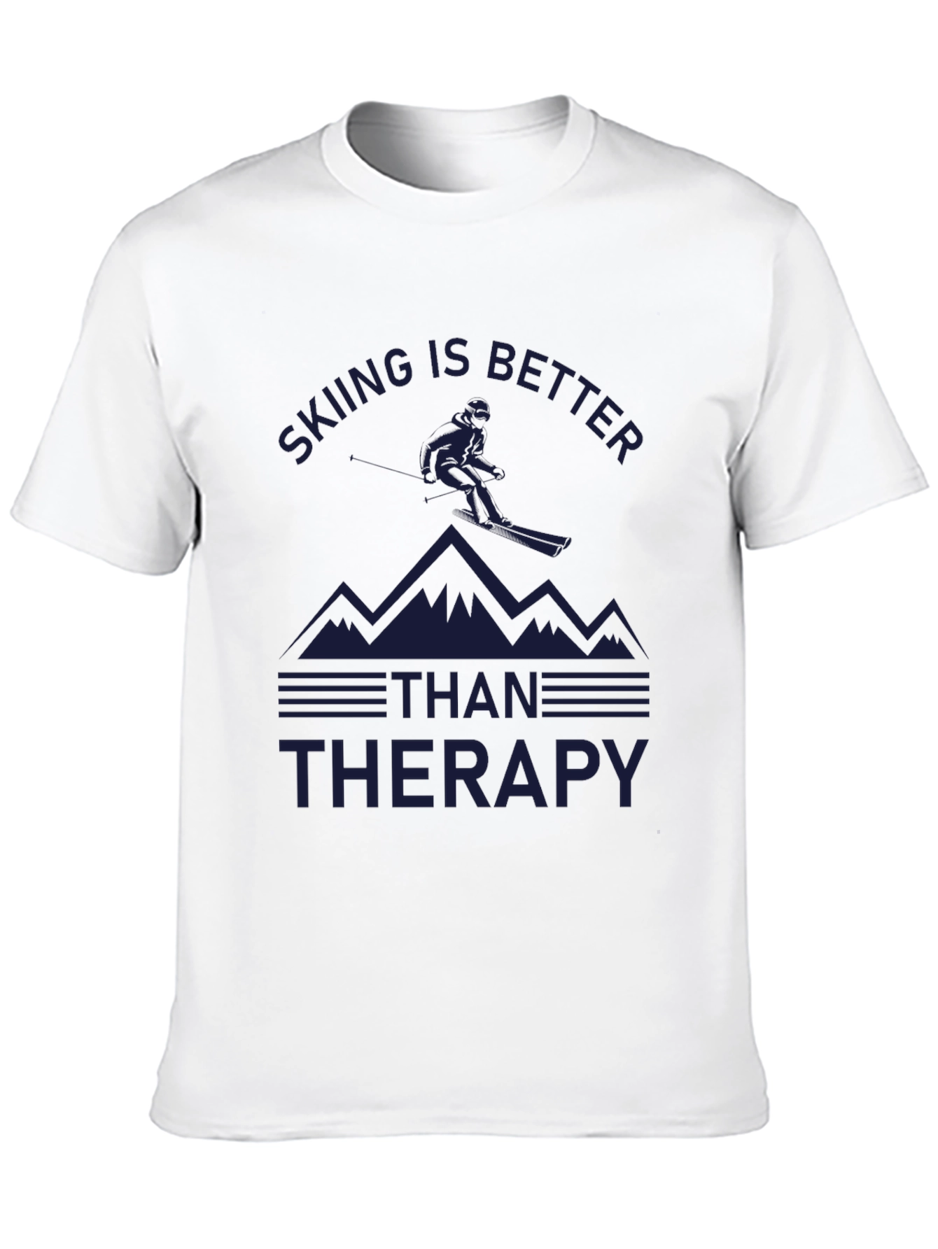 Skiing is Better Than Therapy T-Shirt