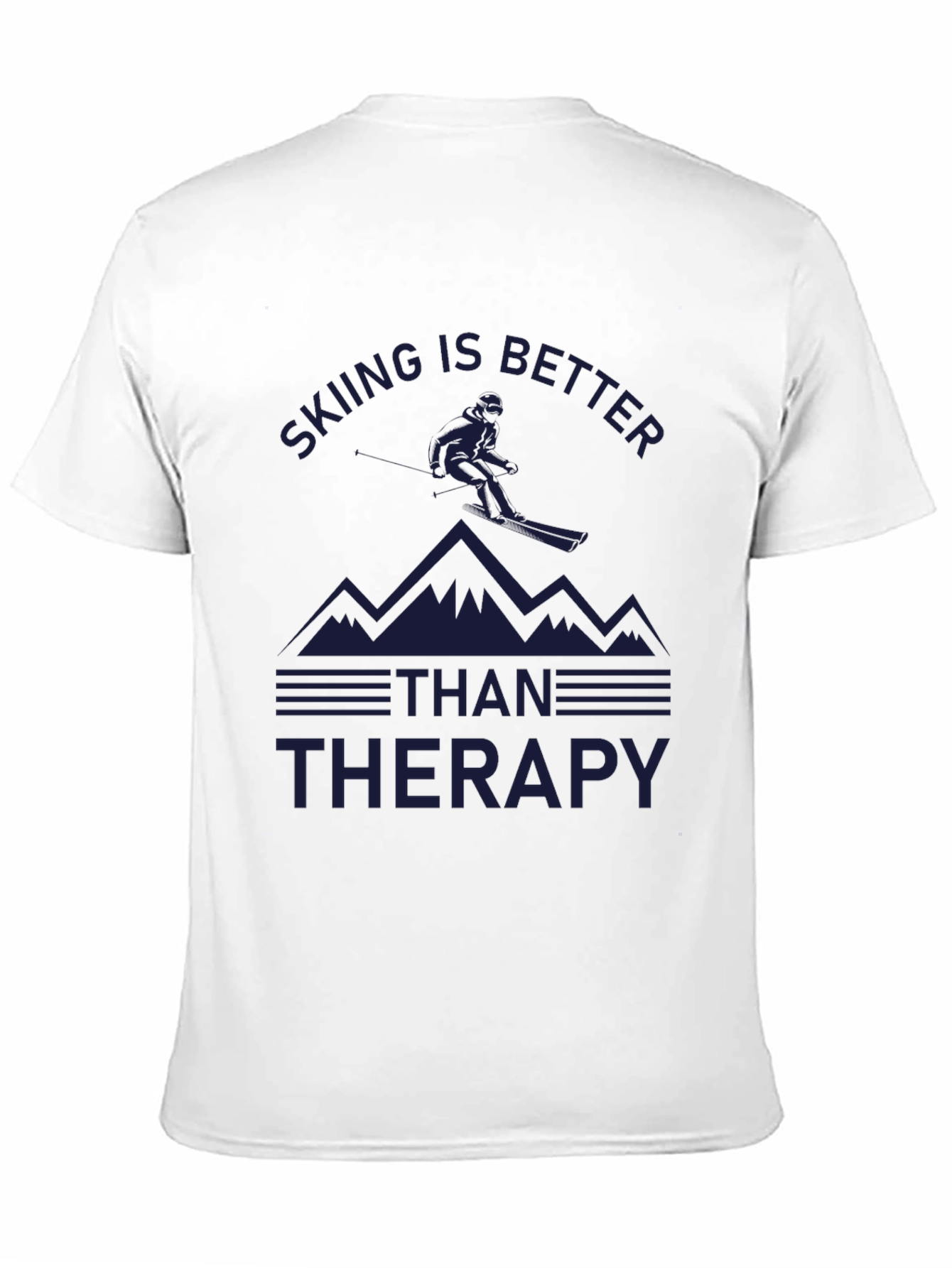 Skiing is Better Than Therapy T-Shirt