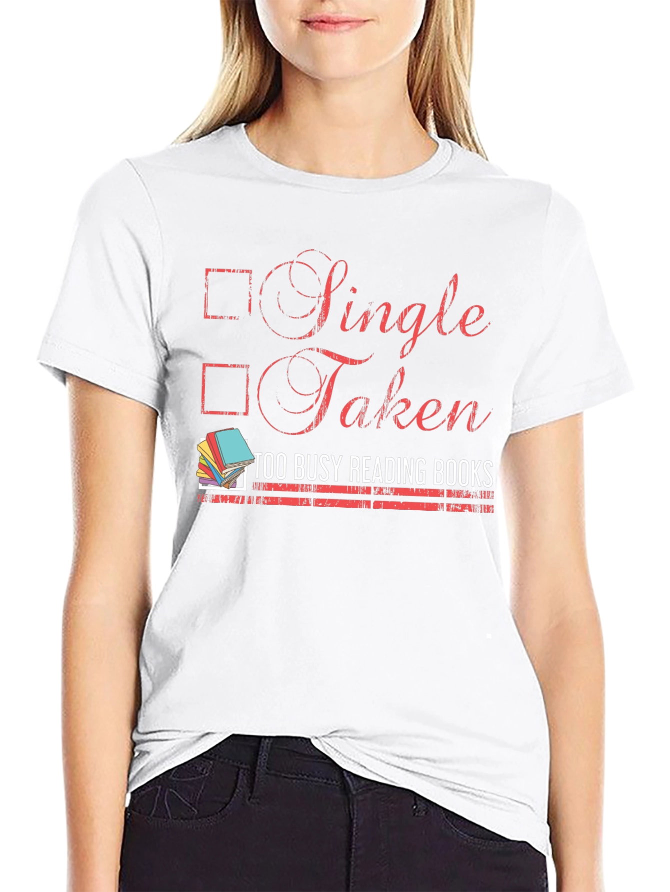 Single Taken Too Busy Reading Books T-Shirt