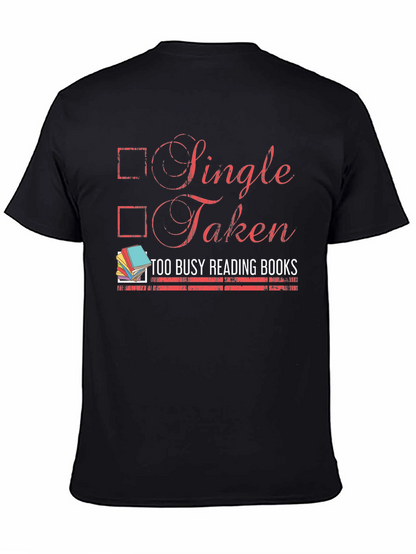 Single Taken Too Busy Reading Books T-Shirt
