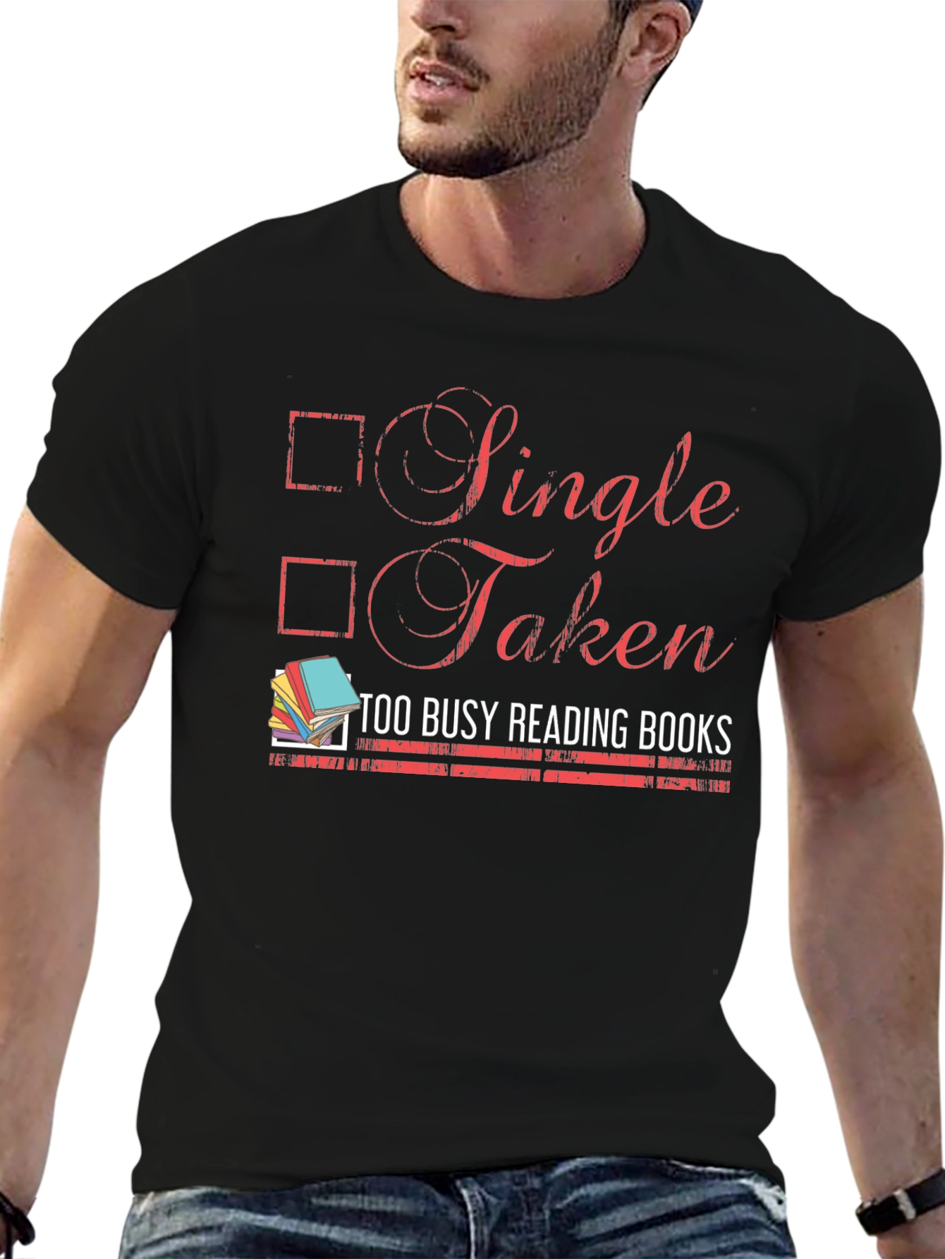 Single Taken Too Busy Reading Books T-Shirt