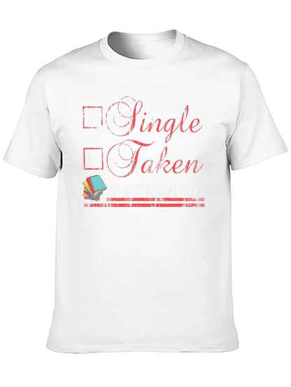 Single Taken Too Busy Reading Books T-Shirt