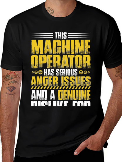 Machine Operator T-Shirt: Serious Anger Issues